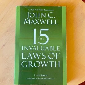 The 15 invaluable laws of growth by John C. Maxwell
